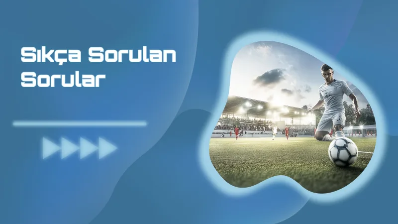 Sıkça Sorulan Sorular