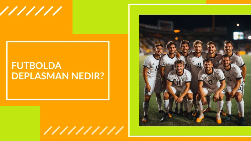 Futbolda Deplasman Nedir? Takımlar Icin Yenilmez